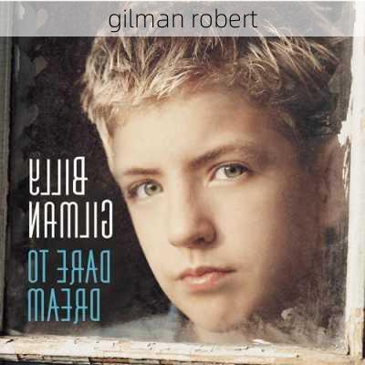 gilman robert