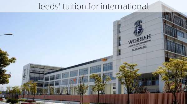 leeds' tuition for international