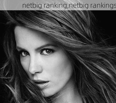 netbig ranking,netbig rankings