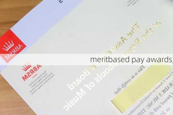 meritbased pay awards,