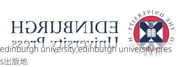 edinburgh university,edinburgh university press出版地