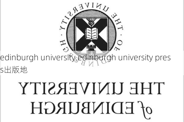 edinburgh university,edinburgh university press出版地